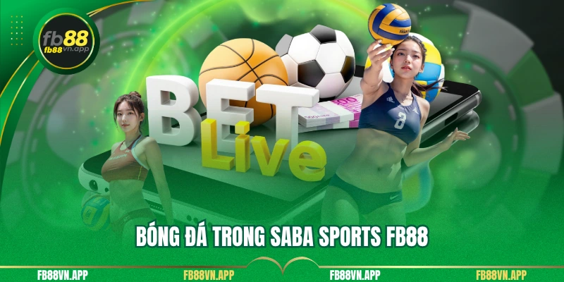 Bóng đá trong saba sports fb88