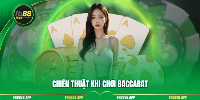 Chiến thuật khi chơi baccarat
