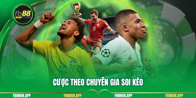 Cược theo chuyên gia soi kèo