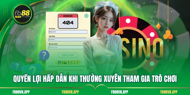 Quyền lợi hấp dẫn khi thường xuyên tham gia trò chơi