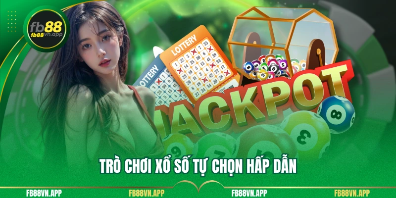 Trò chơi xổ số tự chọn hấp dẫn